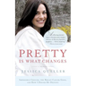 Pretty Is What Changes: Impossible Choices, the Breast Cancer Gene, and How I Defied My Destiny