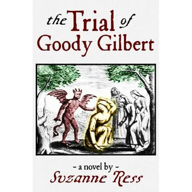 The Trial of Goody Gilbert