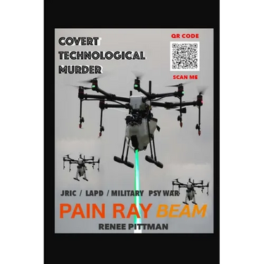 Covert Technological Murder: Pain Ray Beam