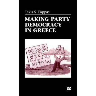 Making Party Democracy in Greece