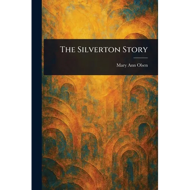 The Silverton Story