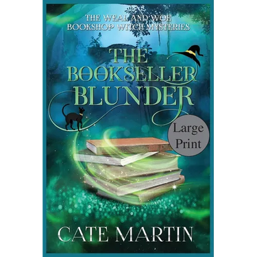 The Bookseller Blunder: A Weal & Woe Bookshop Witch Mystery