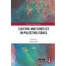 Culture and Conflict in Palestine/Israel