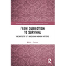 From Subjection to Survival: The Artistry of American Women Writers