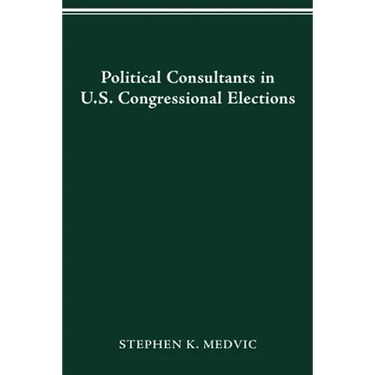Political Consultants in Us Congress Elections