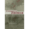 A Commentary on Jeremiah: Exile and Homecoming