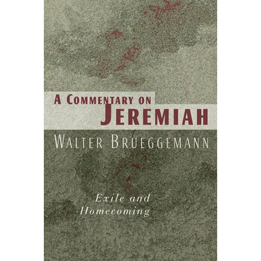 A Commentary on Jeremiah: Exile and Homecoming
