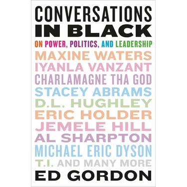 Conversations in Black: On Power, Politics, and Leadership