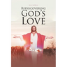 Rediscovering God's Love