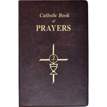 Catholic Book of Prayers: Popular Catholic Prayers Arranged for Everyday Use