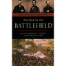 Decided on the Battlefield: Grant, Sherman, Lincoln and the Election of 1864