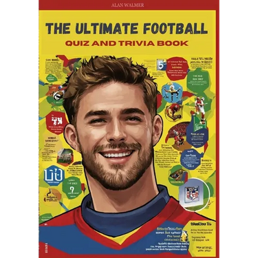 The Ultimate Football Quiz and trivia Book: Test Your Knowledge of the Beautiful Game