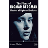 The Films of Ingmar Bergman: Illusions of Light and Darkness