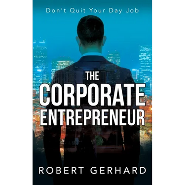 The Corporate Entrepreneur