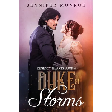 Duke of Storms: Regency Hearts Book 4