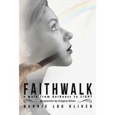 Faithwalk: A Walk From Darkness To Light