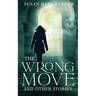 The Wrong Move and Other Stories