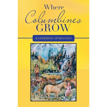 Where Columbines Grow