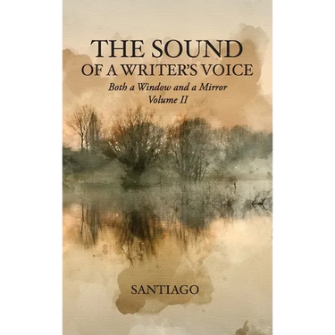 The Sound of a Writer's Voice: Both a Window and a Mirror Volume II