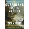 Guardians of the Valley: John Muir and the Friendship That Saved Yosemite