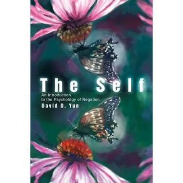The Self: An Introduction to the Psychology of Negation