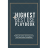 The Highest and Best Use Playbook: Finding the Unfair Advantage Over your Real Estate Competition
