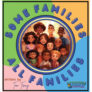 Some Families, All Families: An Inclusive & Diverse Families Children's Book