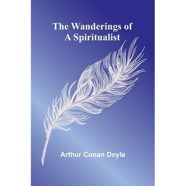 The Wanderings of a Spiritualist