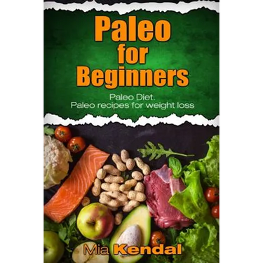 Paleo for Beginners. Paleo Diet. Paleo recipes for weight loss.