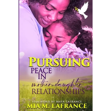 Pursuing Peace in Mother-Daughter Relationships