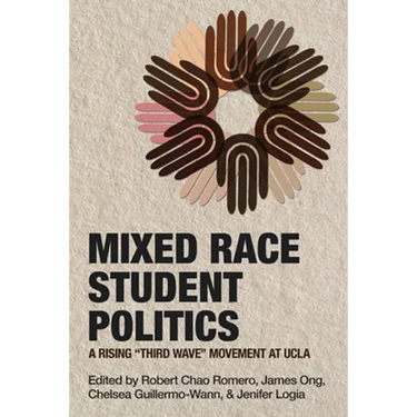 Mixed Race Student Politics: A Rising "Third Wave" Movement at UCLA