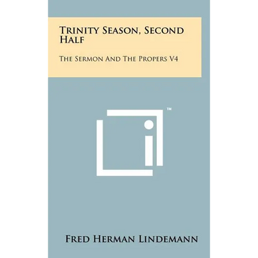 Trinity Season, Second Half: The Sermon And The Propers V4