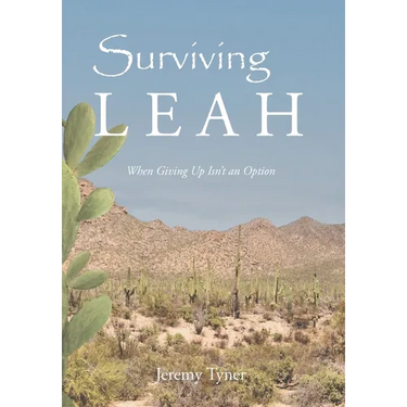 Surviving Leah: When Giving Up Isn't an Option