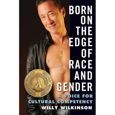 Born on the Edge of Race and Gender: A Voice for Cultural Competency
