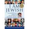 I Am Jewish: Personal Reflections Inspired by the Last Words of Daniel Pearl