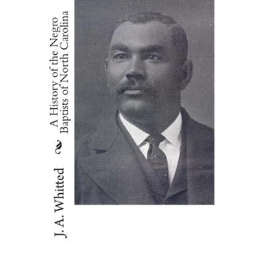 A History of the Negro Baptists of North Carolina