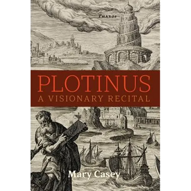 Plotinus: A Visionary Recital