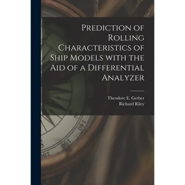 Prediction of Rolling Characteristics of Ship Models With the Aid of a Differential Analyzer