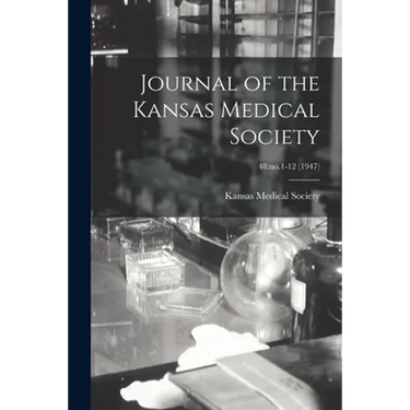 Journal of the Kansas Medical Society; 48: no.1-12 (1947)