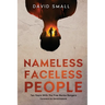 Nameless Faceless People: Ten Years With The Free Burma Rangers