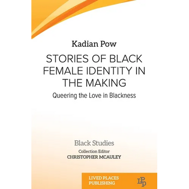 Stories of Black Female Identity in the Making: Queering the Love in Blackness