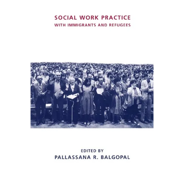 Social Work Practice with Immigrants and Refugees