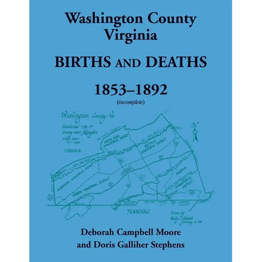 Washington County, Virginia Births and Deaths, 1853-1892 (incomplete)