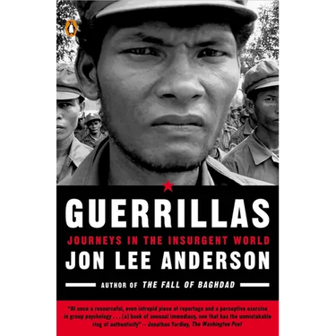 Guerrillas: Journeys in the Insurgent World