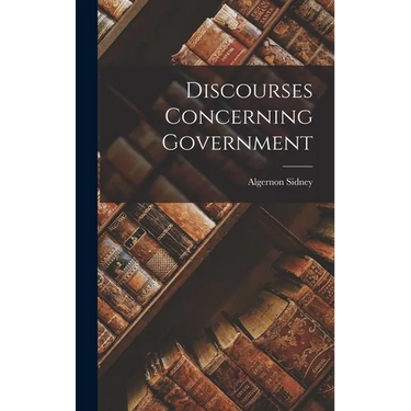 Discourses Concerning Government