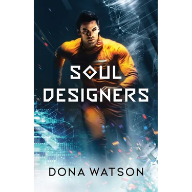 Soul Designers: A Dystopian Science Fiction Novel