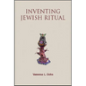 Inventing Jewish Ritual