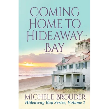 Coming Home to Hideaway Bay (Hideaway Bay Book 1)