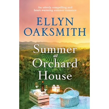 Summer at Orchard House: An utterly compelling and heart-warming summer romance