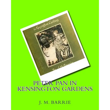 Peter Pan in Kensington gardens (1906) by: J.M.Barrie